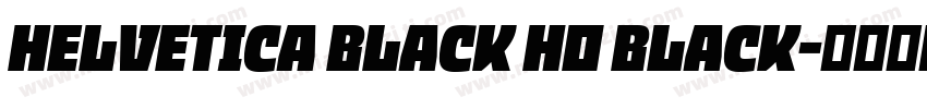 Helvetica Black Ho Black字体转换